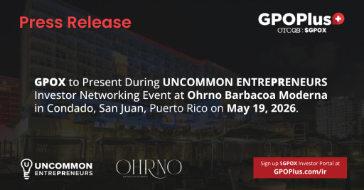GPOPlus+ to Present at Uncommon EntrePReneurs Networking Event in San Juan, Puerto Rico