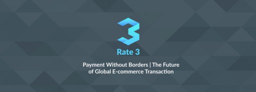 Rate3 Wants to Empower a Truly Global Payment and E-Commerce Network by Making It Fair, Transparent and Cheap