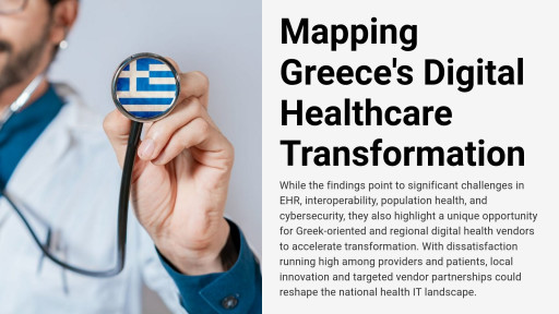 Greece’s Digital Health Reset: Opportunities Emerge for Local EHR and Interoperability Vendors Amid Lagging IT Infrastructure, Black Book Research