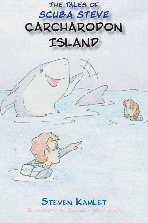 Steven Kamlet's New Book 'The Tales of Scuba Steve: Carcharodon Island' is a Lovely Read That Inspires People to Take Care of the Marine Ecosystems and Its Species