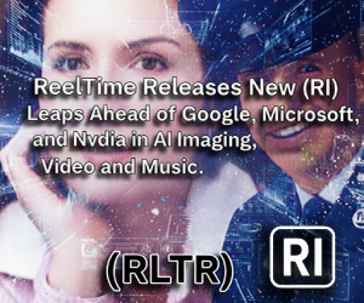 ReelTime Releases New "RI" Leaps Ahead of Google, Microsoft, and Nvidia in AI Imaging, Video, and Music