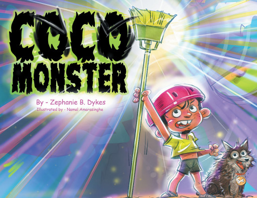 Author Zephanie B. Dykes' New Book 'Coco Monster' is an Enthralling Tale of a Little Boy Who Fears His Loco Pup Coco Has Turned Into a Monster