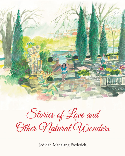 Jedidah Manalang Frederick's New Book, 'Stories of Love and Other Natural Wonders' is a Collection of Stories About Family, Community and Tradition