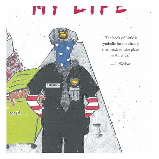 Author LeeShana Wedlow's New Book "How Little Changed My Life" is the Exciting Story of a Police Officer Who Makes a Discovery That Changes His Life Forever.