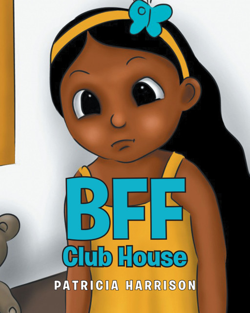 Patricia Harrison's New Book 'BFF Club House' Holds an Important Message for Kids About Dealing With Jealousy