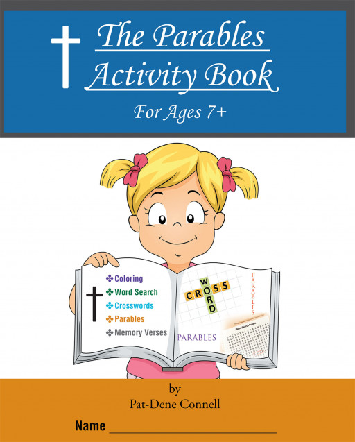 Pat-Dene Connell's New Book 'The Parables Activity Book' is an Entertaining and Educational Tool About Knowing the Stories of Christ