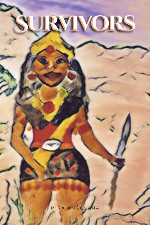 Author Mira Angolana's New Book 'Survivors' is a Tale of Self-Discovery Told in a Fresh and Unique Way