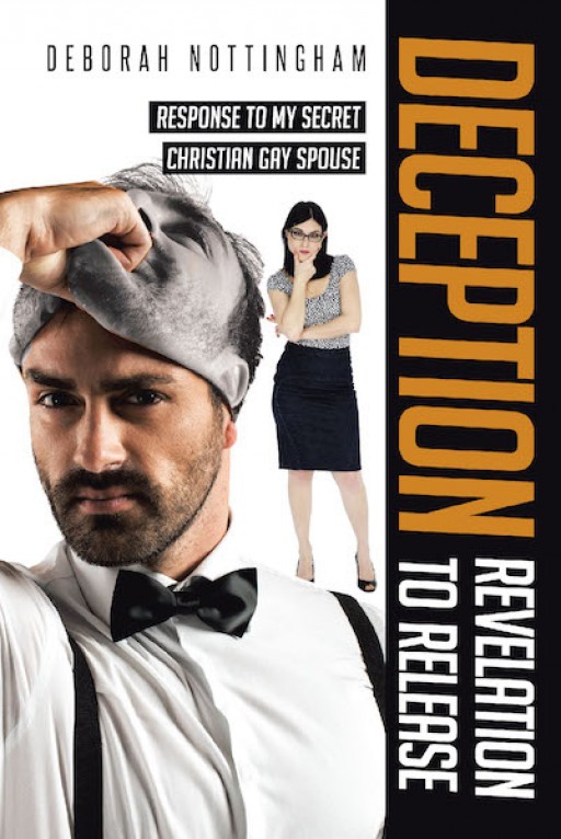 Deborah Nottingham's New Book, 'Deception: Revelation to Release' is an Intriguing Revelation of a Husband's Secret to His Wife