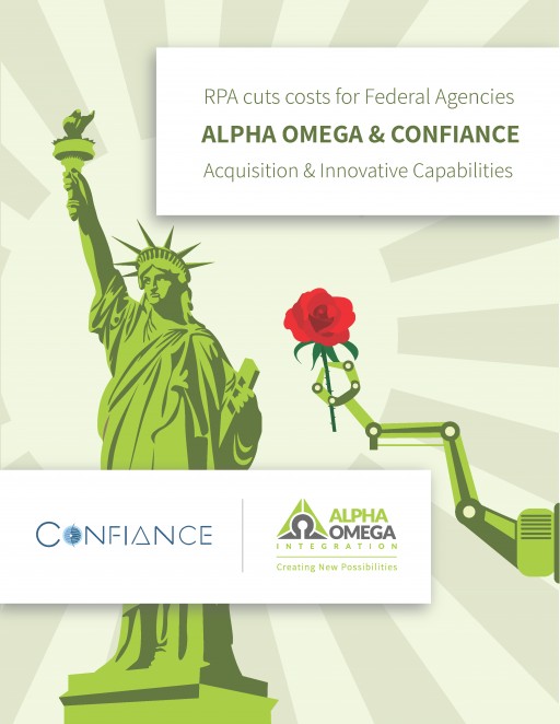 Alpha Omega Adds Robotic Process Automation Services to Its Disruptive Innovation Arsenal With the Acquisition of the Confiance Group