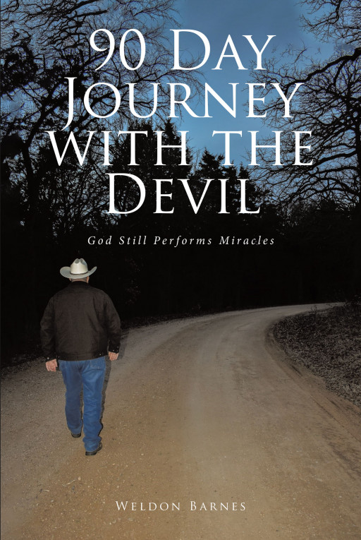Weldon Barnes' New Book, '90 Day Journey With the Devil' is an Outstanding Piece That Inspires the Readers to Be Grateful of Their Personal Victories in Life