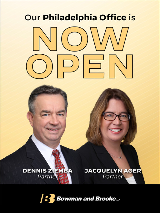 Bowman and Brooke Expands National Presence With New Philadelphia Office, Hires 12 Attorneys Nationally