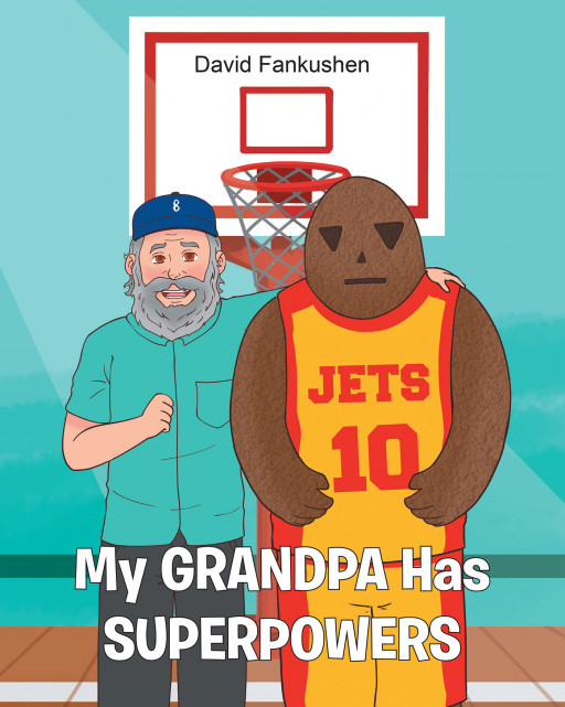 David Fankushen's New Book 'My GRANDPA Has SUPERPOWERS' is a Thrilling Story About a Grandpa Who Rescues His Grandchildren in Amazing Ways