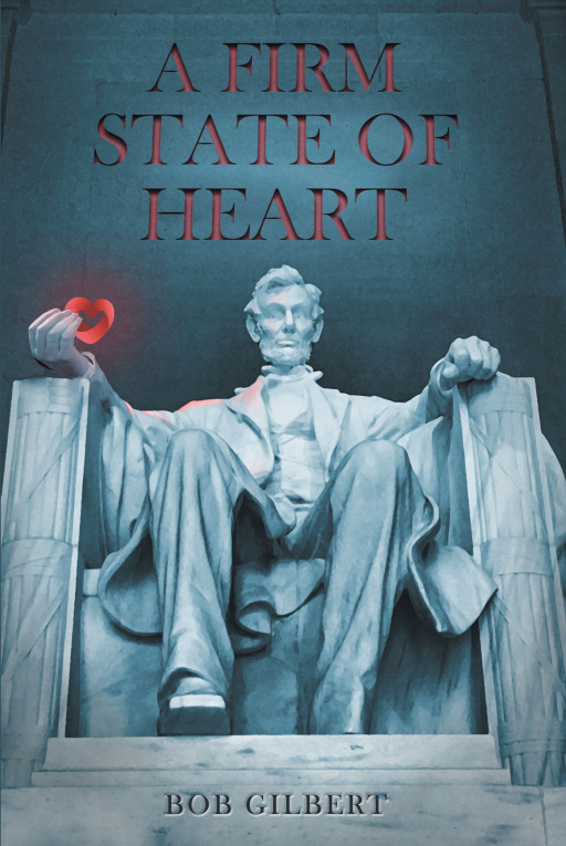 Bob Gilbert's New Book, 'A Firm State of Heart,' is the Story of a D.C. Millennial Poet Living in the Trump Era