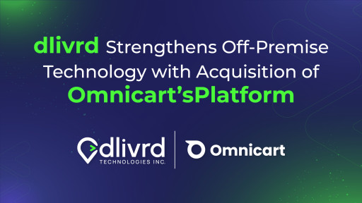 dlivrd Technologies Acquires Omnicart Platform to Fast-Track Off-Premise Technology Growth