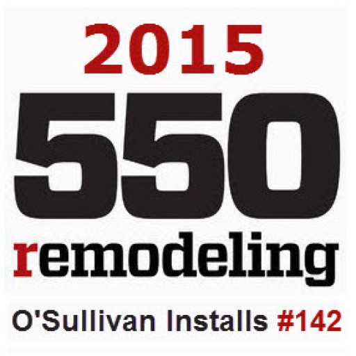 O'Sullivan Installs Makes the 2015 Remodeling 550 List