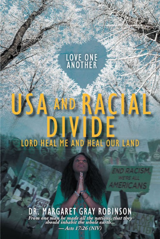 Dr. Margaret Gray Robinson's New Book 'USA and Racial Divide' is a Riveting Opus That Tackles Culture and Spirituality and Their Impact in a Person's Life