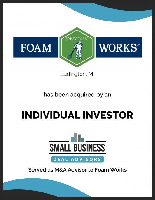 Foam Works of Ludington, MI Acquired by an Individual Investor!