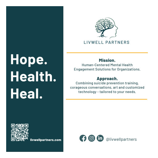 LivWell Partners Launches Revolutionary Suicide Prevention Program Combining Human Connection, Technology, and Art