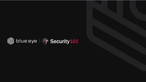Security 101 and Blue Eye Celebrate One-Year Anniversary of SiteGuard 101, Highlighting Growing Adoption of Remote Video Monitoring as a Proactive Deterrence Solution