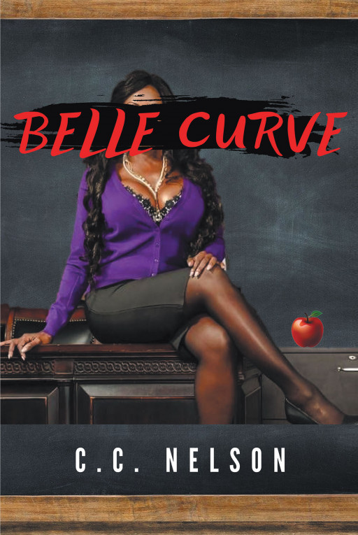 Chauncey Nelson's New Book 'Belle Curve' Is a Riveting Fiction About an Educator's Redemption After Finding Herself in Jeopardy