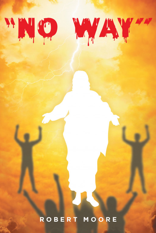 Robert Moore's New Book 'No Way' is a Heart-Wrenching Account on Addiction and Recovery