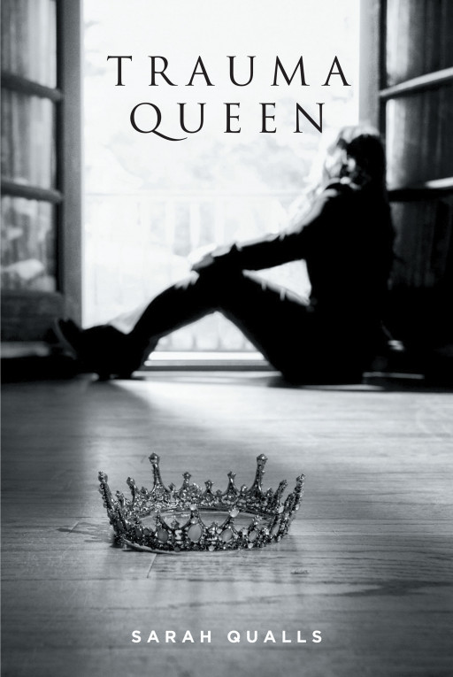 Sarah Qualls' New Book 'Trauma Queen' Is A Great Journey Of Understanding One's Life In Different Emotional States