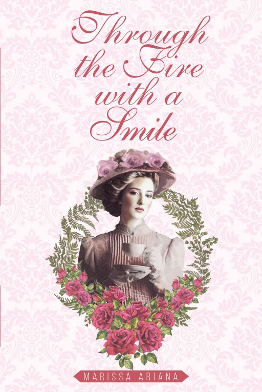 Marissa Ariana's New Book 'Through the Fire With a Smile' Documents the Beautiful Journey of the Author's Highs and Lows in Life