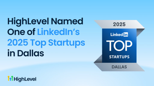 HighLevel Named One of LinkedIn's 2025 Top Startups in Dallas