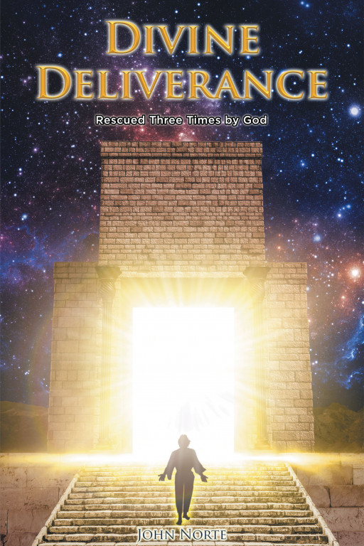 John Norte's New Book 'Divine Deliverance' is a Powerful Memoir About a Man Who Was Rescued by Jesus Christ in Ways He Couldn't Imagine