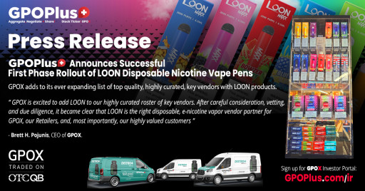 GPOPlus+ Announces Successful First Phase Rollout of LOON Disposable Nicotine Vape Pens