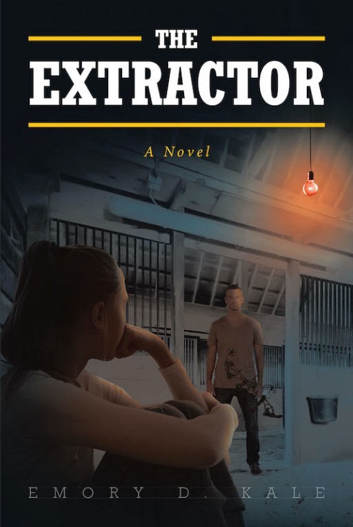 Emory D. Kale's New Book 'The Extractor' is an Action-Packed Novel About a Widower Who Forms an Unlikely Team to Retrieve His Kidnapped Daughter Overseas