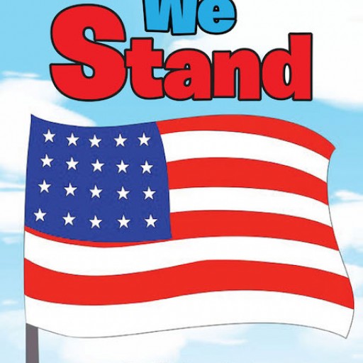 Leslie Bowling's New Book 'We Stand' is a Powerful and Endearing Story of a Young Boy's Lesson About Patriotism