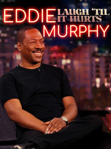 EDDIE MURPHY: LAUGH 'TIL IT HURTS Official Poster Art