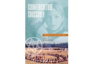 "Counterculture Crossover: Growing Up in the Love Family"
