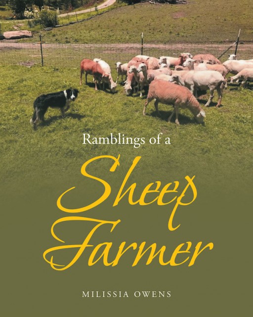 Milissia Owens' New Book 'Ramblings of a Sheep Farmer' Captures a Joyful Life on the Farm With Family and Friends