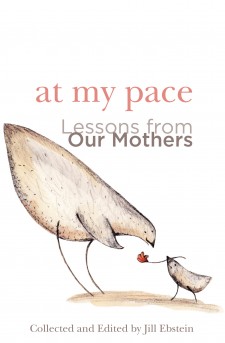 AT MY PACE: LESSONS FROM OUR MOTHERS