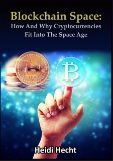 Blockchain Space: How And Why Cryptocurrencies Fit Into The Space Age
