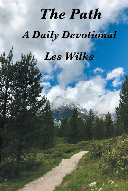Les Wilks' New Book, 'The Path',  is a Comforting and Inspiring Collection of Daily Bible Verses and Candid Personal Reflections on the Complex Journey of Human Life