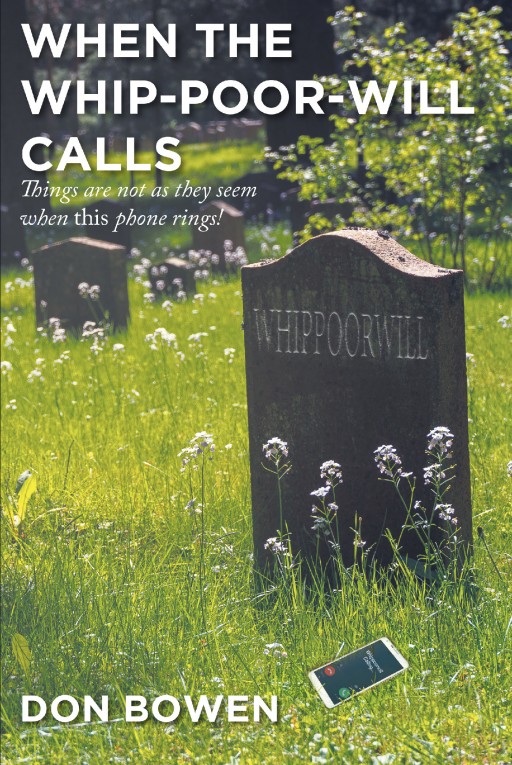 From Author Don Bowen, 'When the Whip-Poor-Will Calls' is the Story of a Woman Haunted by Murders and Mysterious Phone Calls