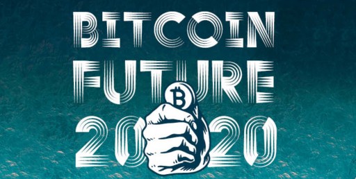 Bitcoin Future 2020's Online Conference on December 21 Will Discover Future of Bitcoin by Showcasing Experts, Skeptics and Maximalists