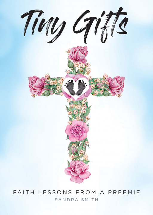 Sandra Smith's New Book, 'Tiny Gifts', is a Heartwarming Collection of a Grandmother's Spiritual Insights Meant to Affirm and Deepen a Relationship With the Creator