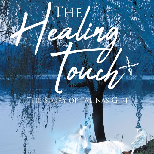 Author Cherie Leigh's New Book 'The Healing Touch' is the Enchanting Story of Falina, a Young, Lost Unicorn