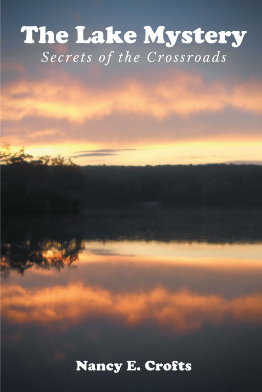 Nancy E. Crofts' New Book 'The Lake Mystery' is an Engrossing Detective Fiction Where Young Girls Dig Into the Buried Secrets of Their Hometown