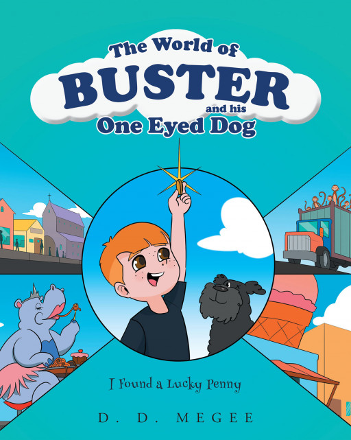 D.D. Megee's New Book 'I Found a Lucky Penny' is a Charming Tale of a Young Lad Who Didn't Know What to Do With the Coin He Found