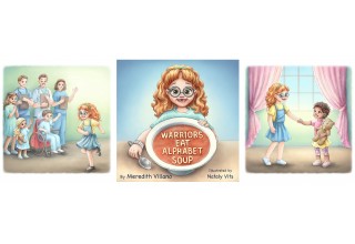 Front cover & 2 illustrations "Warriors Eat Alphabet Soup" by Meredith Villano, illustrated by Nataly Vits