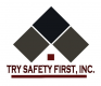 Try Safety First, Inc.