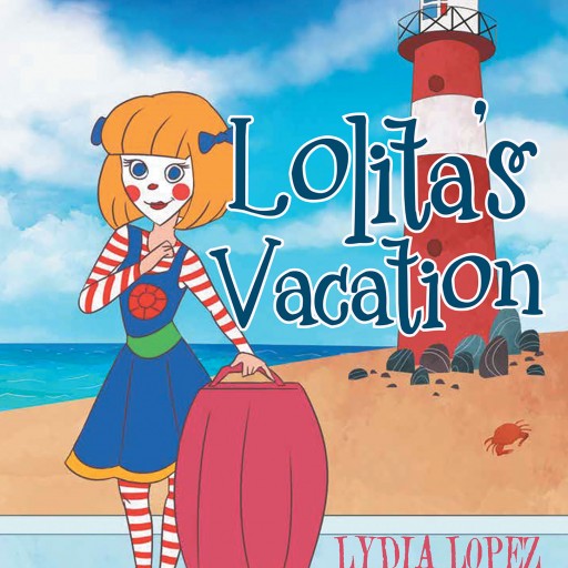 Author Lydia Lopez's New Book "Lolita's Vacation" is the Adventure of Lolita's Day at the Beach.