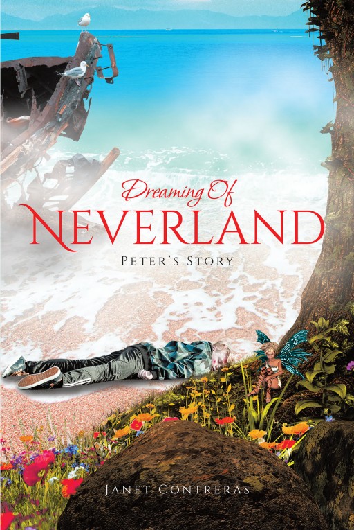 Janet Contreras' New Book 'Dreaming of Neverland' Unravels Peter Pan's Long-Hidden Past and His Beginnings in Neverland