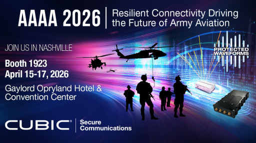 Cubic Secure Communications to Showcase Adaptive and Resilient Communications at Army Aviation Association of America (AAAA) Summit 2026