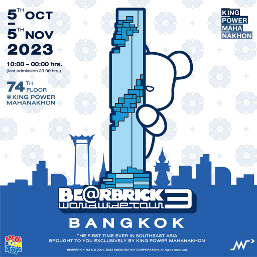 Be@rbrick World Wide Tour 3 in Bangkok the First Time Ever in Southeast Asia Brought to You Exclusively by King Power Mahanakhon